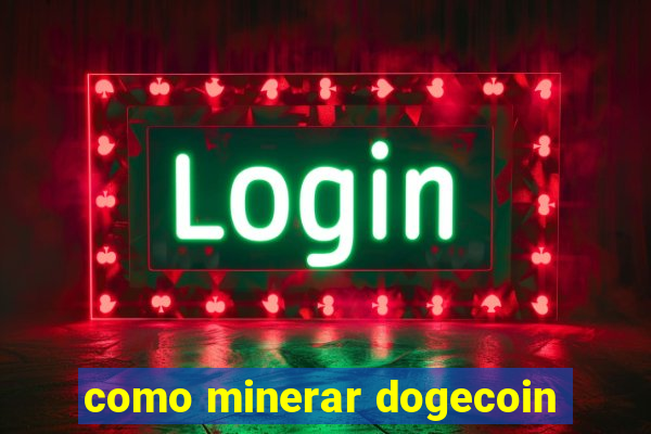 como minerar dogecoin